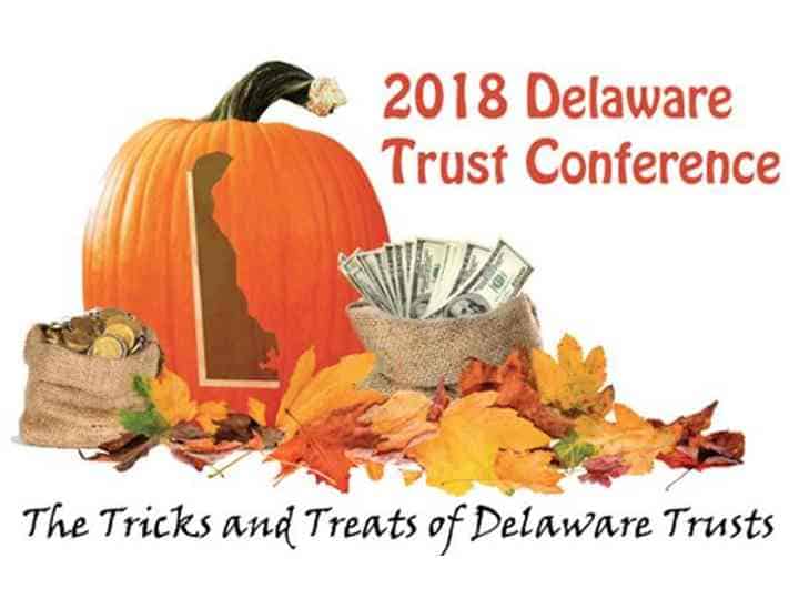 2018 Delaware Trust Conference - Delaware CPA