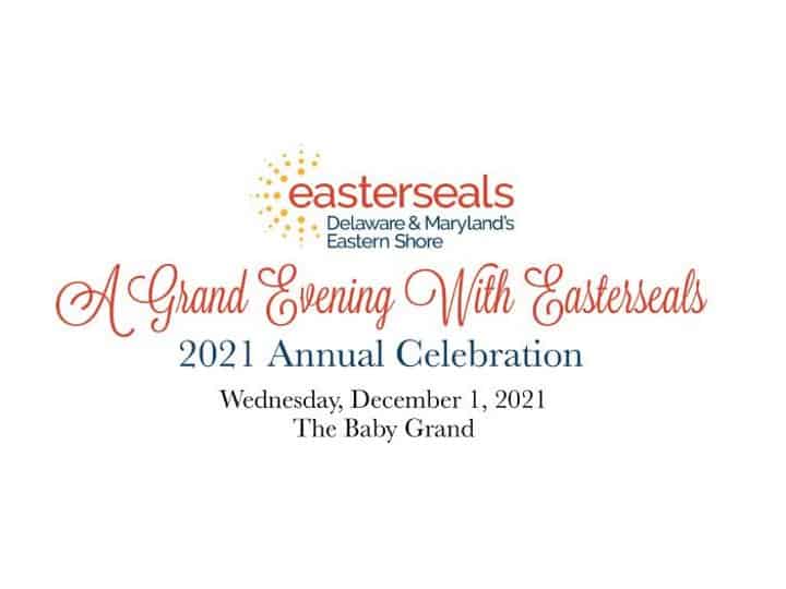 2021 Easterseals Delaware & Maryland's Eastern Shore Annual Celebration